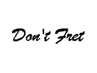 Don&#039;t Fret